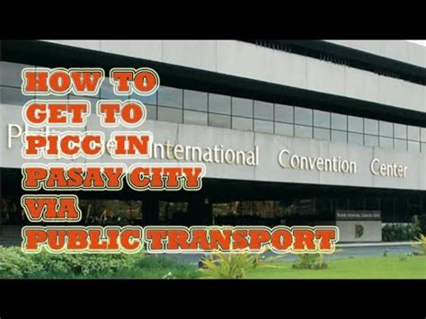 How to Get to PICC in Pasay .